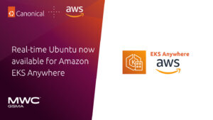 Canonical Announces The Availability Of Real-Time Ubuntu For Amazon EKS Anywhere